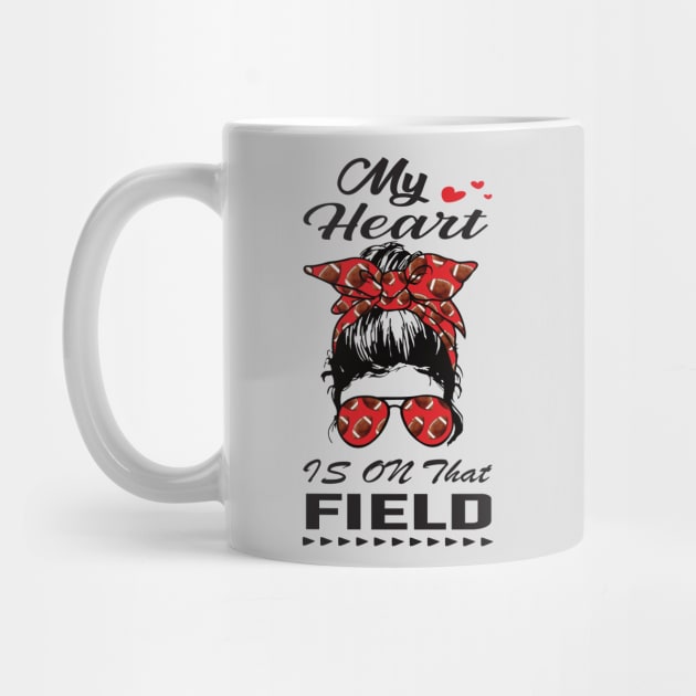 My Heart Is On That Field.. Football Mom gift idea by DODG99